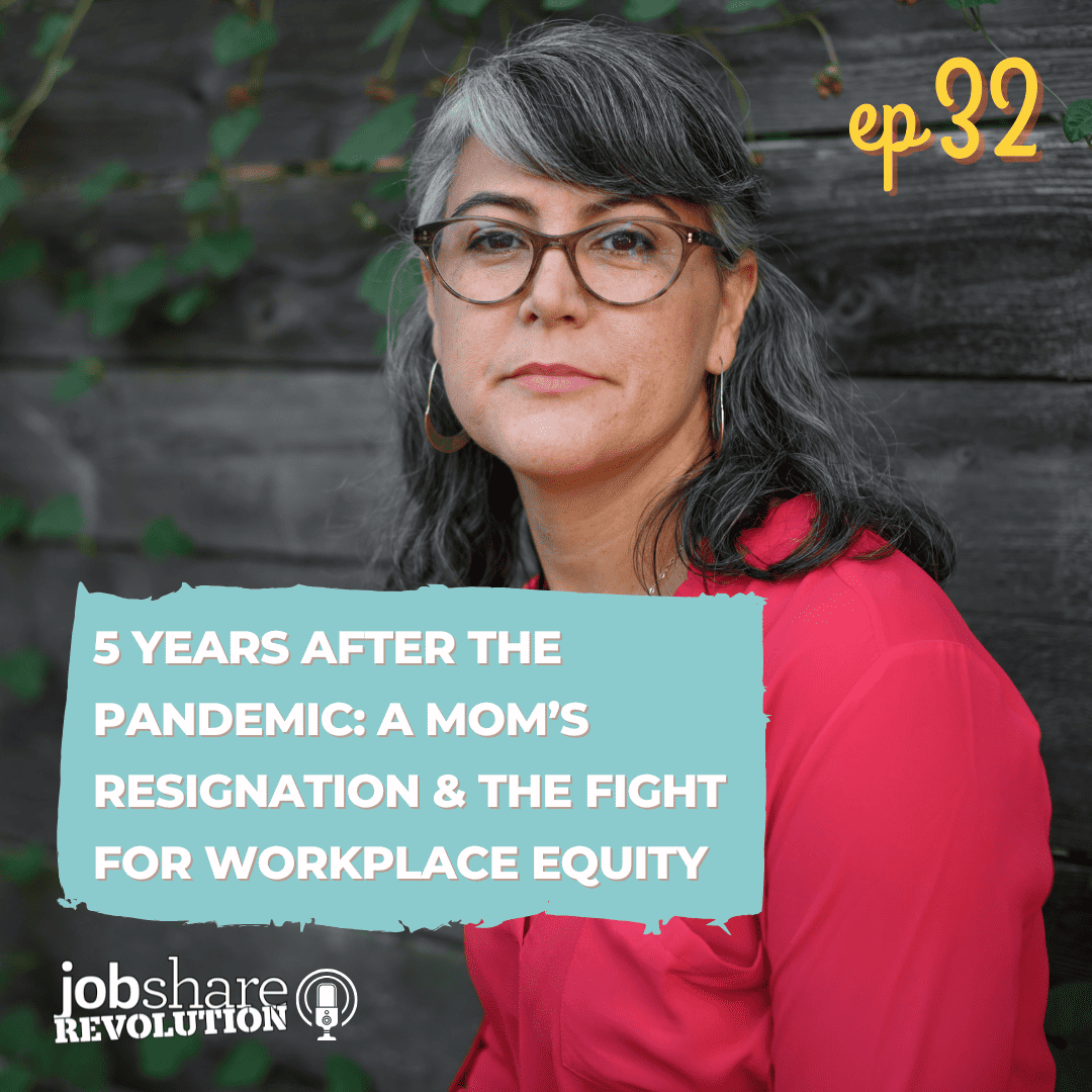 JSR EP 32: 5 Years After the Pandemic: A Mom’s Resignation & the Fight for Workplace Equity